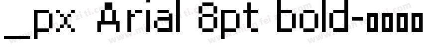 _px Arial 8pt bold字体转换
